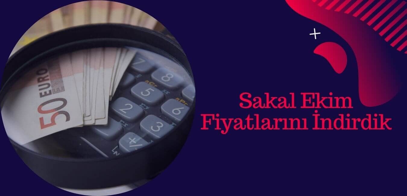 sakal ekimi fiyatları